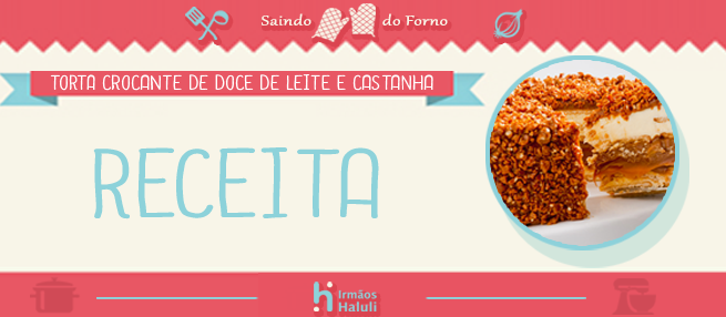 Receita: Torta crocante de doce de leite e castanha