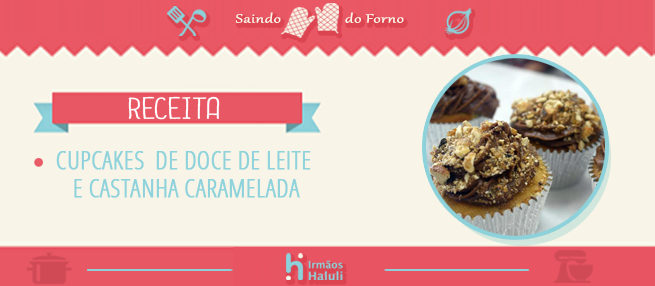 Receita: Cupcakes de doce de leite e castanha caramelada