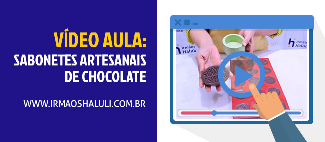 Vídeo aula: Sabonetes artesanais de Chocolate