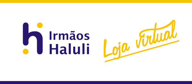 Nova Loja virtual  Irmãos Haluli: TUDO num só lugar!